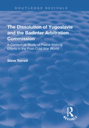Cover of the book The Dissolution of Yugoslavia and the Badinter Arbitration Commission by Anna Bogen