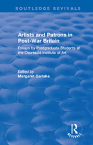 Cover of the book Artists and Patrons in Post-war Britain by 