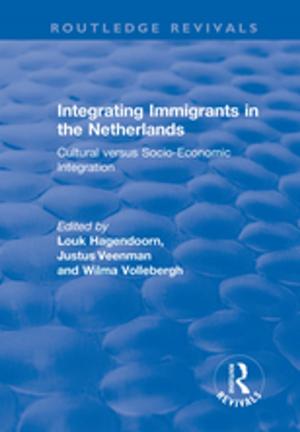 Cover of the book Integrating Immigrants in the Netherlands: Cultural Versus Socio-Economic Integration by Xu Yi-chong