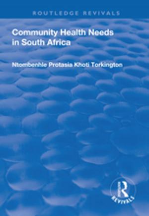Cover of the book Community Health Needs in South Africa by Jean G. Jones, Herbert W. Simons, Dr Herbert W Simons