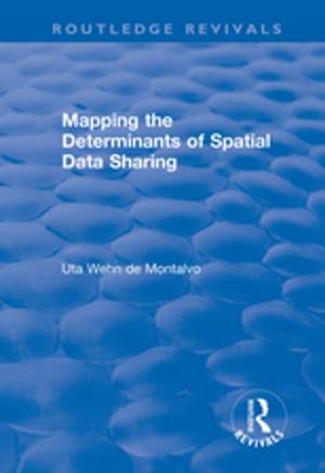 Cover of the book Mapping the Determinants of Spatial Data Sharing by Charlotte Wolff