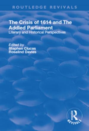 Cover of the book The Crisis of 1614 and The Addled Parliament by V. K. Bhatia