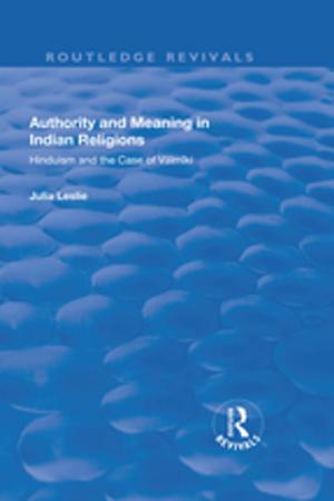 Cover of the book Authority and Meaning in Indian Religions by Brown, Sally (Educational Development Advisor, University of Northumbria), Horne, Helen