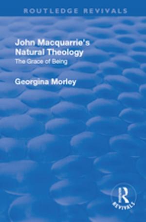 Cover of the book John Macquarrie’s Natural Theology by John Hannigan