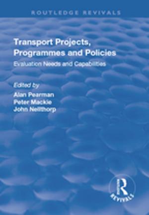 Cover of the book Transport Projects, Programmes and Policies by Werner Stark