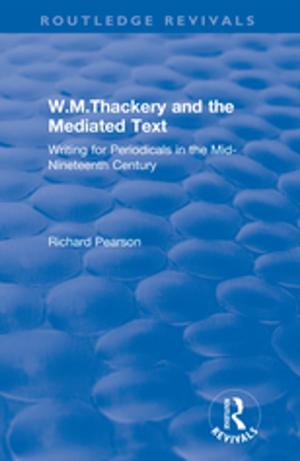 Cover of the book W.M.Thackery and the Mediated Text: Writing for Periodicals in the Mid-Nineteenth Century by Peter Mangold