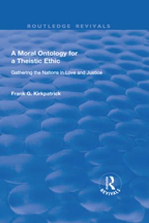 Cover of the book A Moral Ontology for a Theistic Ethic by 