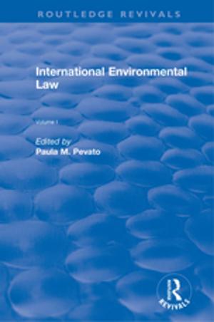 Cover of the book International Environmental Law, Volumes I and II by George Newlands