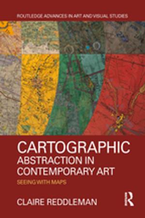 Cover of the book Cartographic Abstraction in Contemporary Art by Adam Geczy, Vicki Karaminas