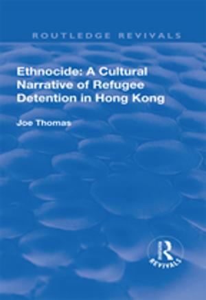 Book cover of Ethnocide: A Cultural Narrative of Refugee Detention in Hong Kong
