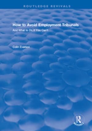 Cover of the book How to Avoid Employment Tribunals: And What to Do If You Can't by Laurence J. Silberstein