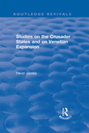 Book cover of Studies on the Crusader States and on Venetian Expansion