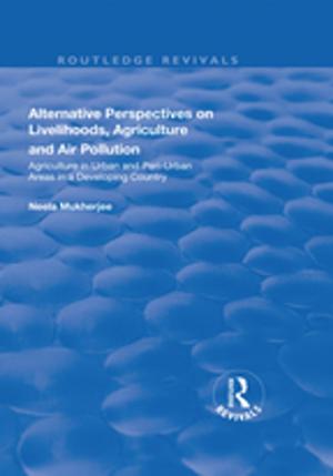 Book cover of Alternative Perspectives on Livelihoods, Agriculture and Air Pollution: Agriculture in Urban and Peri-urban Areas in a Developing Country