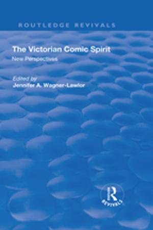 Cover of the book The Victorian Comic Spirit: New Perspectives by John Pinkerton, Kathryn Higgins