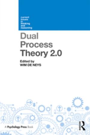 Cover of the book Dual Process Theory 2.0 by Katherine Davies, Gemma Edwards, Rachael Scicluna, Sue Heath