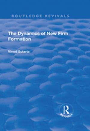 Cover of the book The Dynamics of New Firm Formation by W Whately Smith