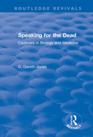 Cover of the book Speaking for the Dead: Cadavers in Biology and Medicine by Claudia Aradau, Rens Van Munster