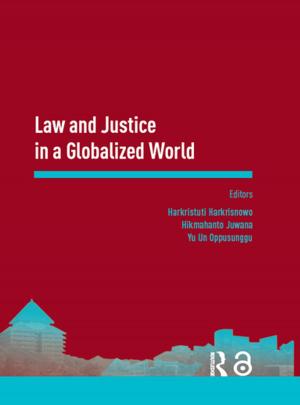 Cover of the book Law and Justice in a Globalized World by Bhavani Thuraisingham, Pallabi Parveen, Mohammad Mehedy Masud, Latifur Khan