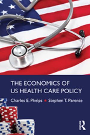 Cover of the book The Economics of US Health Care Policy by Geert Jan van Gelder