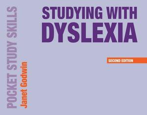 Cover of the book Studying with Dyslexia by Darryl Jones