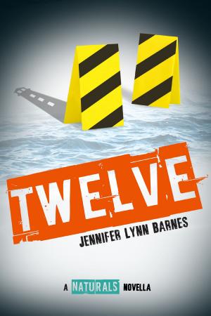 Cover of the book Twelve: The Naturals E-novella by Marvel Press