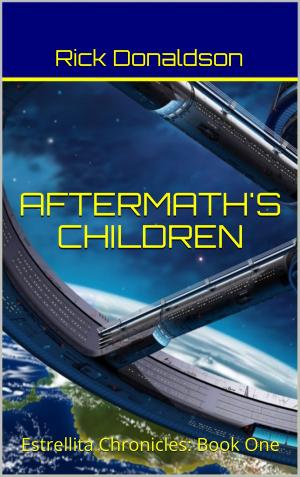Cover of the book Aftermath's Children: Estrellita Chronicles: Book One by Amanda McCarter