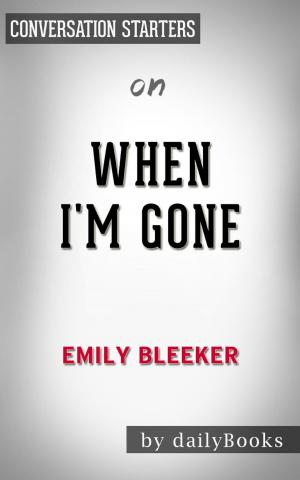 Cover of the book When I’m Gone by Emily Bleeker | Conversation Starters by Whiz Books
