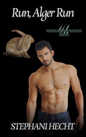 Cover of the book Run, Alger Run (Wayne County Wolves #2) by Stephani Hecht