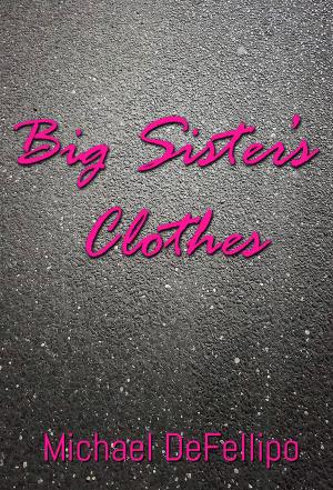Cover of the book Big Sister's Clothes by S. Cu'Anam Policar
