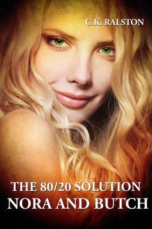 Cover of the book The 80/20 Solution: Nora and Butch by SuperWriter