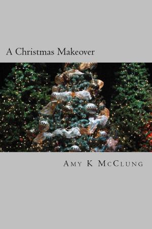 Cover of the book A Christmas Makeover by Debra Clopton