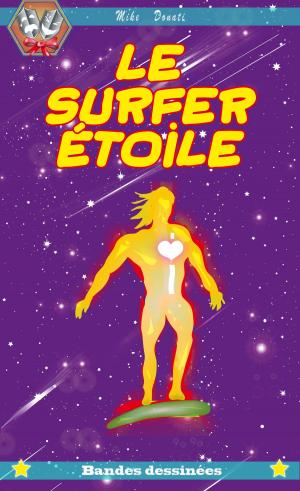 Cover of the book Le Surfer Etoile by Mike Donati