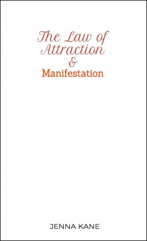Cover of the book The Law of Attraction and Manifestation by Daniel C. Luz