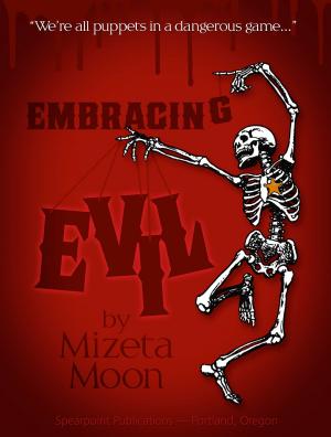 Cover of the book Embracing Evil by Jacob Quarterman, Dereck Brown