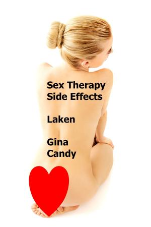 bigCover of the book Sex Therapy Side Effects: Laken by 