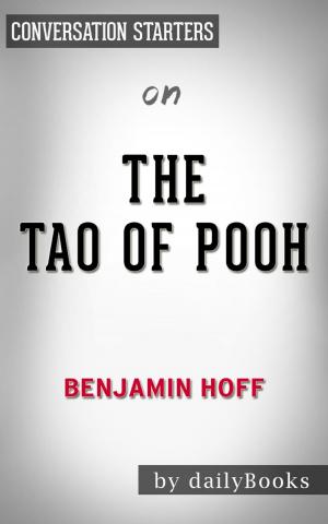 Cover of the book The Tao of Pooh by Benjamin Hoff | Conversation Starters by Whiz Books