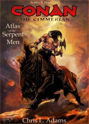 Cover of the book Atlas of the Serpent Men (A Tale of Conan of Cimmeria) by M K Devidasan