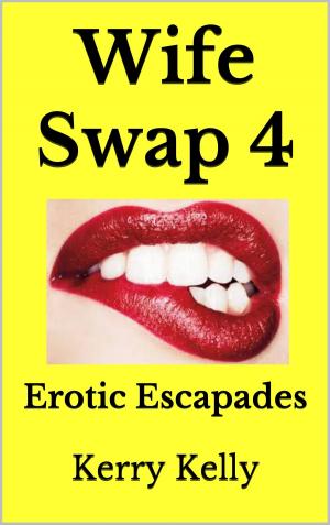 Cover of the book Wife Swap 4: Erotic Escapades by Eddie Robbins