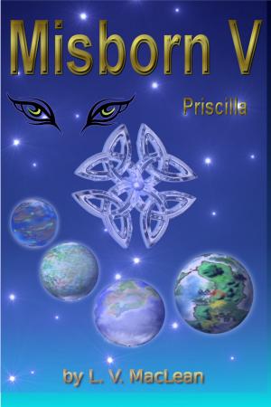 Cover of the book The Misborn V: Priscilla by Ron L. Carter
