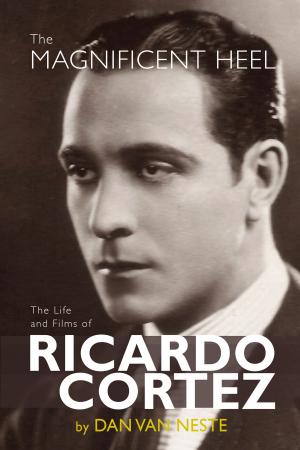 Cover of the book The Magnificent Heel: The Life and Films of Ricardo Cortez by Bill Cassara, Richard S. Greene