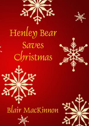 Cover of the book Henley Bear Saves Christmas by Julie Ortolon