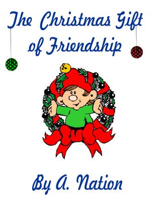 Book cover of Christmas The Gift of Friendship