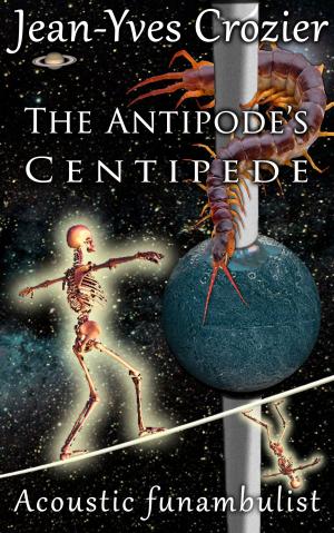 Book cover of The Antipode's Centipede