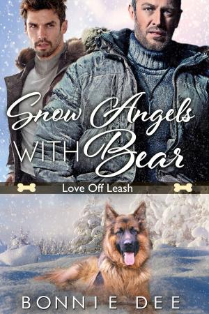 Cover of the book Snow Angels with Bear by Bonnie Dee