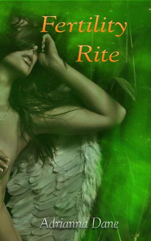 Cover of the book Fertility Rite by Adrianna Dane