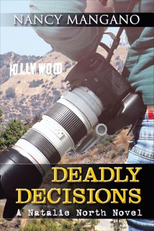 Cover of the book Deadly Decisions: A Natalie North Novel by Sally Berneathy