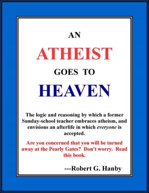 bigCover of the book An Atheist Goes to Heaven by 