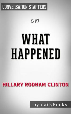 Book cover of What Happened by Hillary Clinton | Conversation Starters