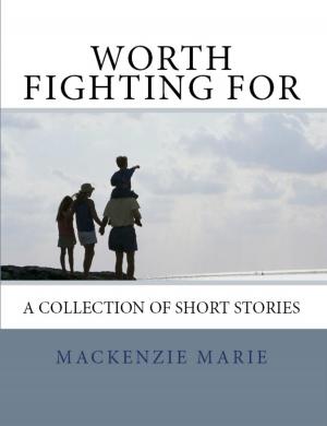 Cover of the book Worth Fighting For by Kevin Tumlinson