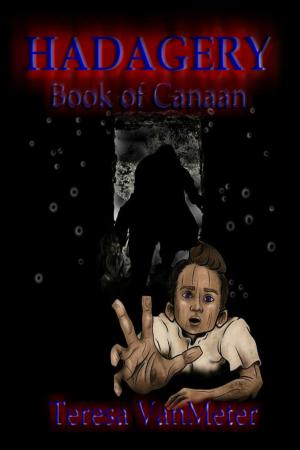 Cover of the book Hadagery, Book of Canaan by Brenton Bloch